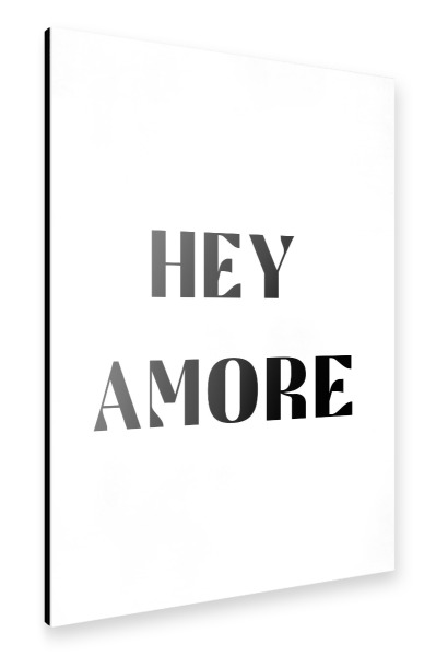 Alu-Dibond "Hey Amore B&W" 75x50 cm artboxONE