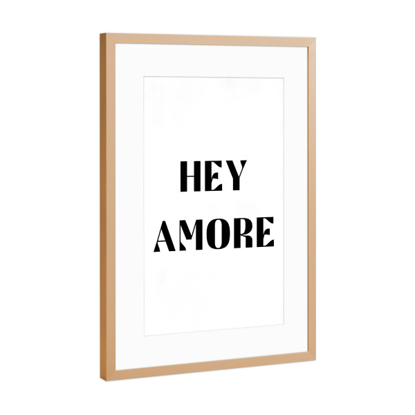 Poster mit Rahmen Kupfer "Hey Amore B&W" artboxONE - Typografie,Menschen,Liebe