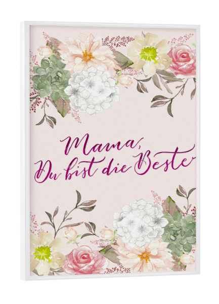 Poster mit weißem Rahmen "Mama, du bist die Beste" artboxONE - Typografie,Floral,Für Mama