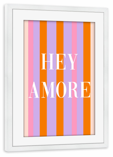 Poster mit Rahmen weiß "Streifenkunst Hey Amore" artboxONE - Typografie,Menschen,Liebe