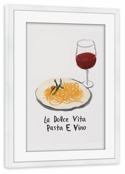 Poster mit Rahmen weiß "Pasta & Vino – Dolce Vita" artboxONE - Typografie,Essen & Trinken,Essen & Trinken / Alkohol,Essen & Trinken / Obst & Gemüse