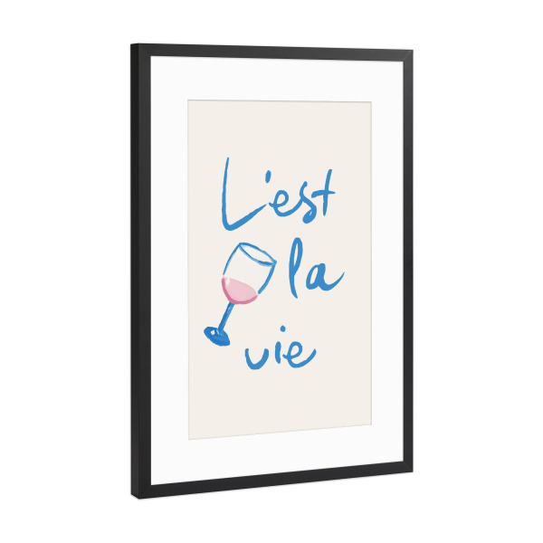 Poster mit Rahmen Schwarz (Metallic) "C'est la vie – Weinglas-Charme" artboxONE - Typografie,Essen & Trinken,Essen & Trinken / Alkohol