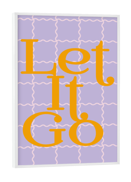 Poster mit weißem Rahmen "Let It Go quote on wavy grid" artboxONE - Typografie - Schriftzug,Text,Gitter,Slogan,Motivation,Inspiration