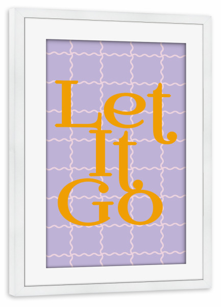 Poster mit Rahmen weiß "Let It Go quote on wavy grid" artboxONE - Typografie - Schriftzug,Text,Gitter,Slogan,Motivation,Inspiration