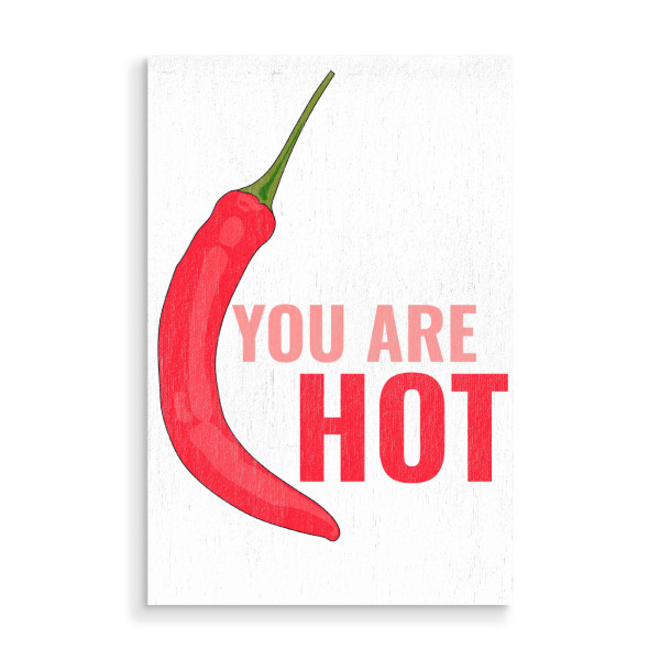 Holzbild "You are hot" artboxONE - Essen & Trinken - Pfeffer,Text,Rot,Humor,Design,Würzig,Typografie,Fett,Lebendig,Verspielt