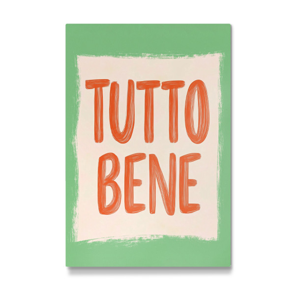 Galerie-Print "Tutto Bene, Slogan" 75x50 cm artboxONE