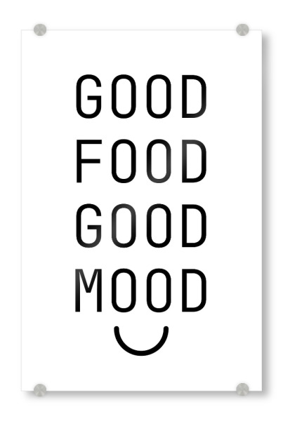 Acrylglasbild "Good Food Mood" artboxONE - Typografie,Essen & Trinken - Essen,Spaß,Freude,Laune,Mood,Positivität,Küche