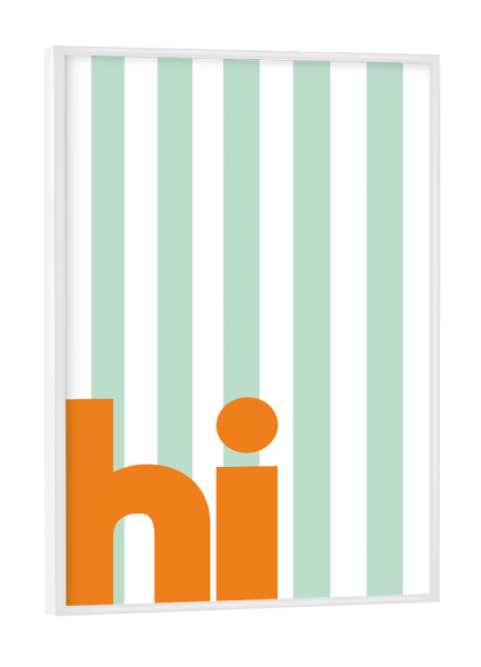 Poster mit weißem Rahmen "Hi - grüne Streifen" artboxONE - Typografie,Geometrie