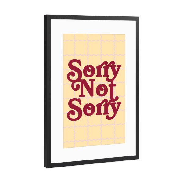 Poster mit Rahmen Schwarz (Metallic) "Sorry Not Sorry quote on wavy grid" artboxONE - Typografie