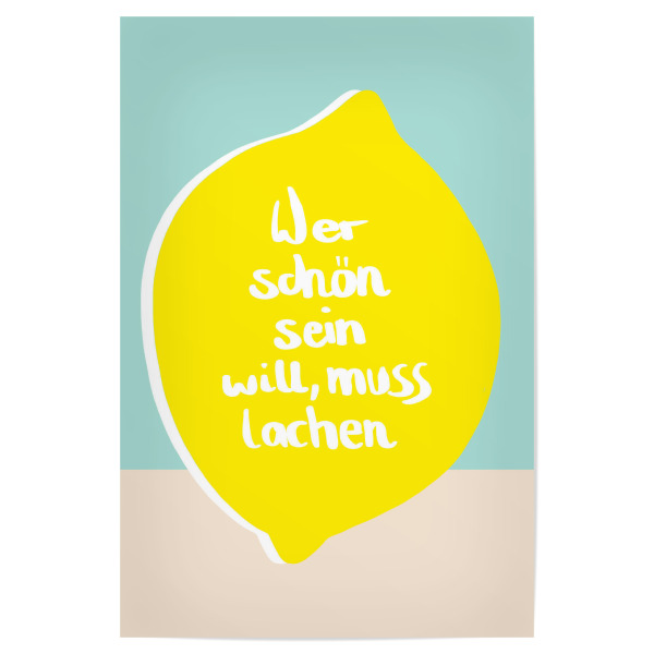 Poster "Wer schön sein will Zitrone" artboxONE - Typografie,Essen & Trinken,Lustig