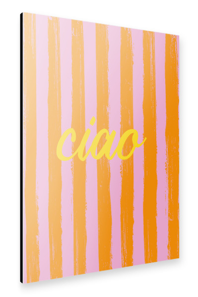 Alu-Dibond "Ciao Gestreift" 75x50 cm artboxONE
