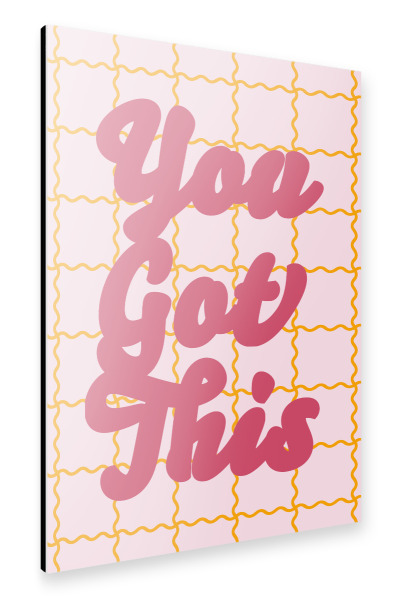 Alu-Dibond "You Got This quote on wavy grid" 30x20 cm artboxONE