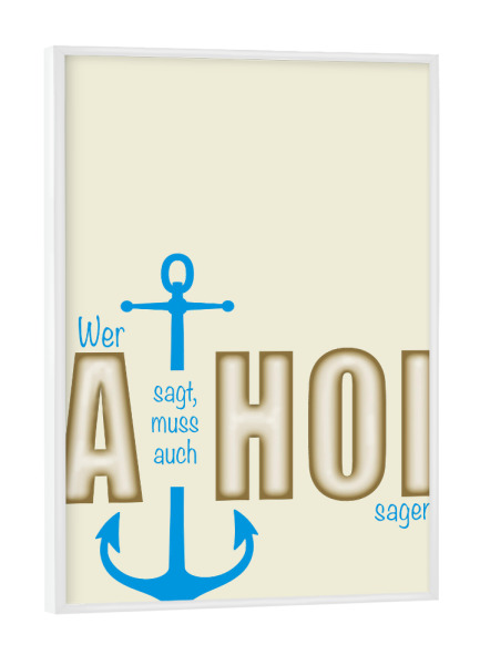 Poster mit weißem Rahmen "Wer A sagt" artboxONE - Typografie,Buchstaben,Lustig