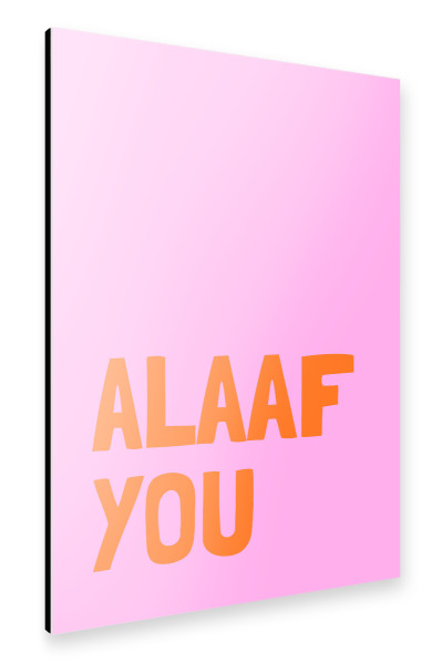 Alu-Dibond "Alaaf you - pink/orange" 30x20 cm artboxONE