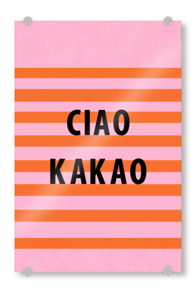 Acrylglasbild "Ciao und Kakao" artboxONE - Typografie,Menschen,Geometrie