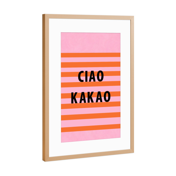 Poster mit Rahmen Kupfer "Ciao und Kakao" artboxONE - Typografie,Menschen,Geometrie