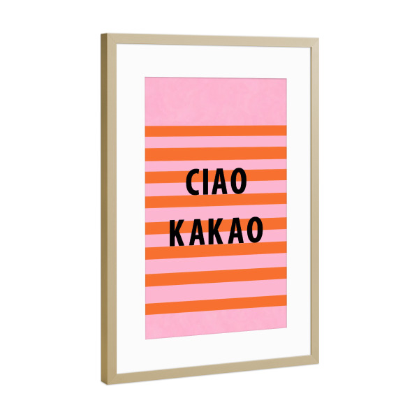 Poster mit Rahmen Gold "Ciao und Kakao" artboxONE - Typografie,Menschen,Geometrie