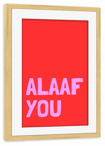 Poster mit Rahmen kiefer "Alaaf you Rot/Pink" artboxONE - Städte / Köln,Typografie,Liebe,Lustig
