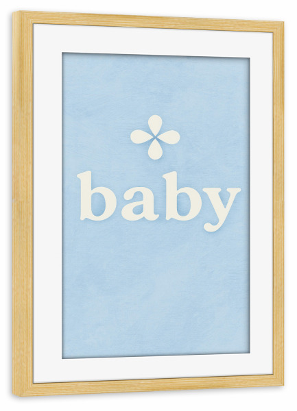 Poster mit Rahmen kiefer "Baby (Pastell Blau)" artboxONE - Für Kinder,Für Mama,Für Papa - Baby,Text,Kinderzimmer,Baby zimmer,Schlicht,Süss,Blume,Kind