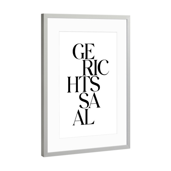 Poster mit Rahmen Silber "Gerichtssaal Typografie" artboxONE - Typografie,Essen & Trinken,Schwarzweiß