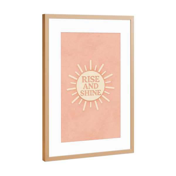 Poster mit Rahmen Kupfer "Rise And Shine (Pastell Rosa)" artboxONE - Für Kinder,Für Mama,Für Papa