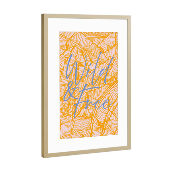 Poster mit Rahmen Gold "Wild & Free Vivid Version" artboxONE - Typografie,Natur