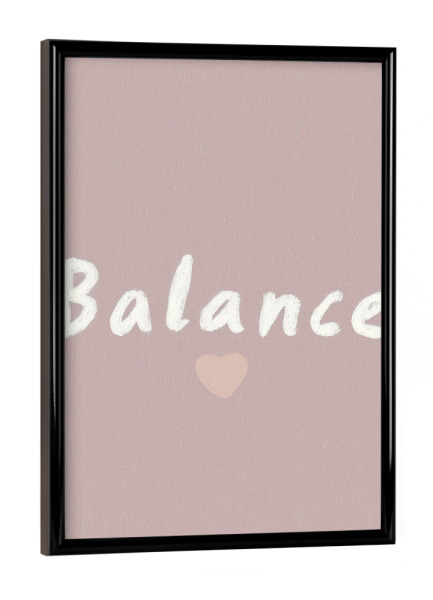 Poster mit schwarzem Rahmen "Balance, ruhige Harmonie" artboxONE - Typografie,Menschen,Liebe