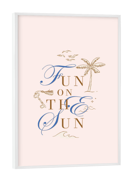 Poster mit weißem Rahmen "Spaß auf der Sonne" artboxONE - Typografie,Reise,Reise / Strand und Meer