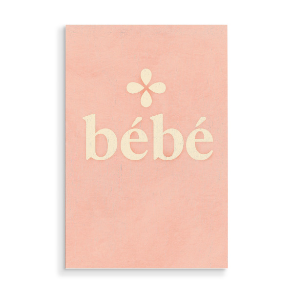 Holzbild "Bèbè (Rosa)" artboxONE - Typografie,Für Kinder,Für Mama - Baby,Bèbè,Süss,Text,Kinderzimmer,Baby zimmer,Schlicht,Blume,Zart,Rosa
