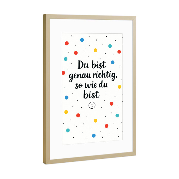 Poster mit Rahmen Gold "Du bist genau richtig" artboxONE - Für Kinder,Buchstaben,Für Mama