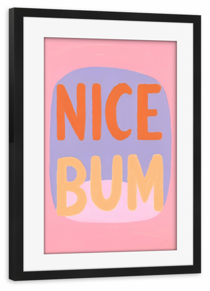 Poster mit Rahmen schwarz "Nice Bum Vibes" artboxONE - Typografie,Menschen,Lustig