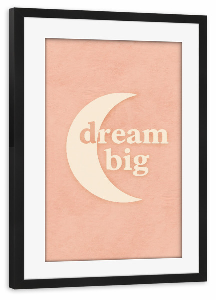 Poster mit Rahmen schwarz "Dream Big (Pastel Rosa)" artboxONE - Für Kinder,Buchstaben,Für Mama