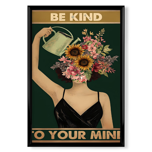 Be Kind to Your Mind Floral