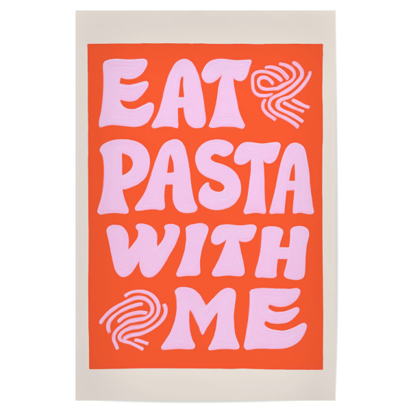 Poster 30x20 cm "Iss Pasta mit mir" artboxONE - Typografie,Essen & Trinken,Buchstaben