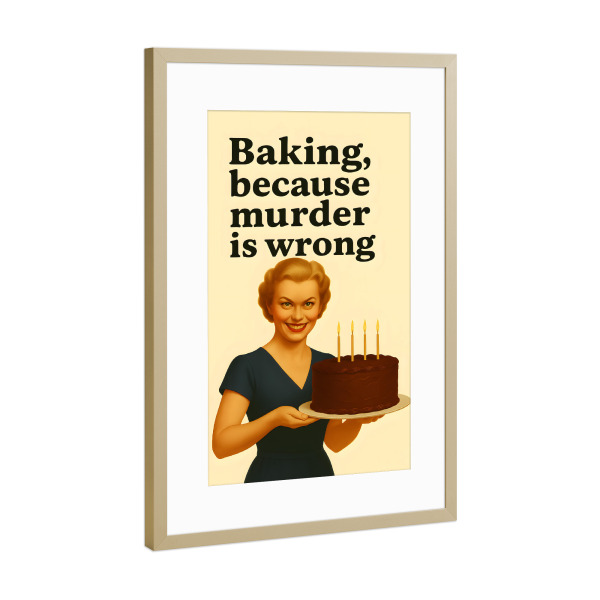 Poster mit Rahmen Gold "Baking Humor" artboxONE - Typografie,Menschen,Lustig