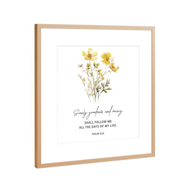 Poster mit Rahmen Kupfer "Goodness and Mercy Bloom" artboxONE - Typografie,Floral,Liebe