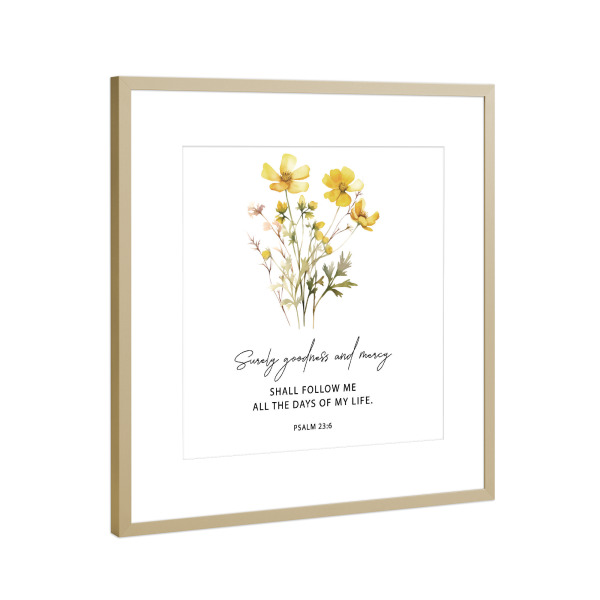 Poster mit Rahmen Gold "Goodness and Mercy Bloom" artboxONE - Typografie,Floral,Liebe