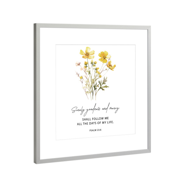 Poster mit Rahmen Silber "Goodness and Mercy Bloom" artboxONE - Typografie,Floral,Liebe