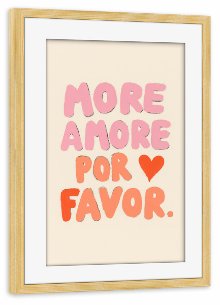 Poster mit Rahmen kiefer "More Amore por Favor, Vibes" artboxONE - Menschen,Liebe,Buchstaben