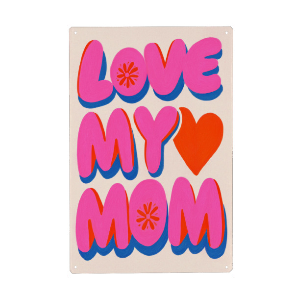 Metall Poster "Love my Mom, pinki-pop" artboxONE - Typografie,Menschen,Liebe,Für Mama