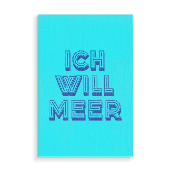 Holzbild "Ich will Meer Pop Art" artboxONE - Typografie,Lustig - Ich will meer,Meer,Typografie,Zitat,Pop art,Popart,Lustig,Spruch,Sprüche,Retro