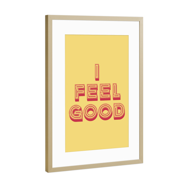 Poster mit Rahmen Gold "I Feel Good Popart" artboxONE - Typografie