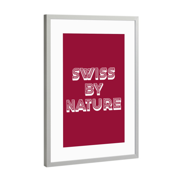 Poster mit Rahmen Silber "Swiss by Nature" artboxONE - Typografie,Lustig