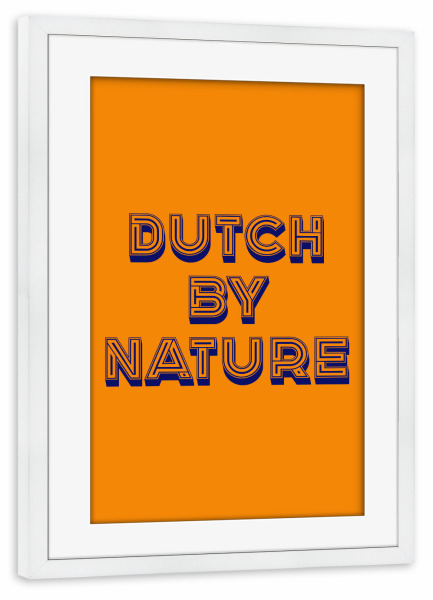 Poster mit Rahmen weiß "Dutch by Nature" artboxONE - Typografie,Lustig
