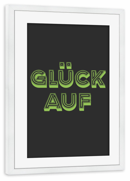 Poster mit Rahmen weiß "Glück Auf" artboxONE - Typografie