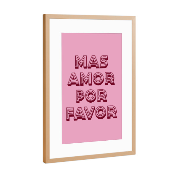 Poster mit Rahmen Kupfer "Mas Amor Por Favor" artboxONE - Typografie,Liebe