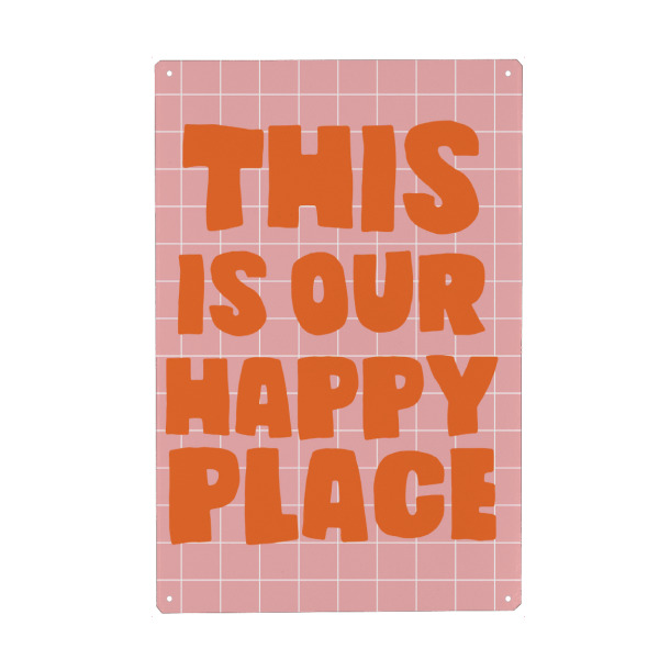 Metall Poster "This Is Our Happy Place Typography" artboxONE - Typografie