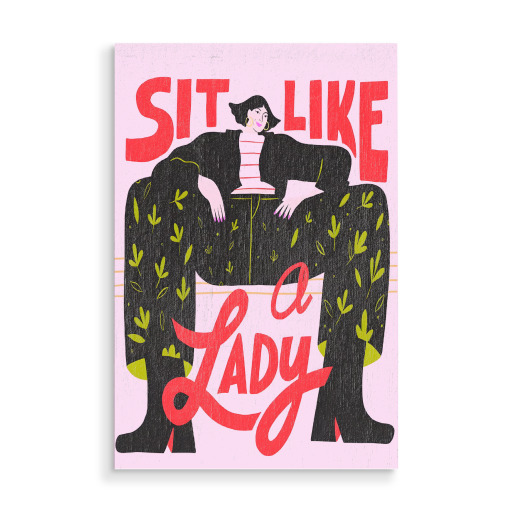 Sit Like a Lady Bold Feminism Sit Like a Lady Bold Feminism