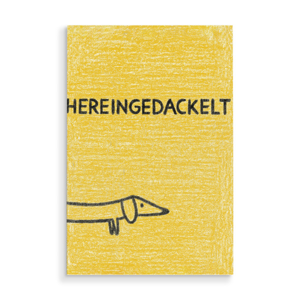 Holzbild "Hieringedackelt kommen herein" artboxONE - Typografie,Tiere,Lustig