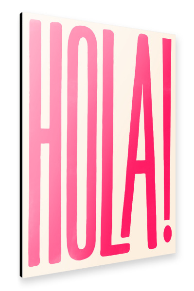 Alu-Dibond "Hola! - mutiges Spanisch" 75x50 cm artboxONE